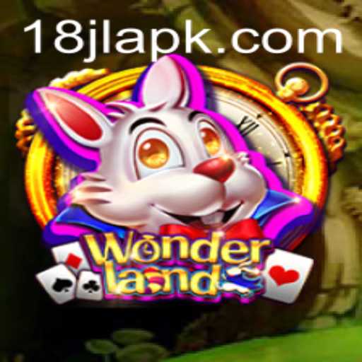 Discover Wonderland: The Enchanting Game of 18 JL